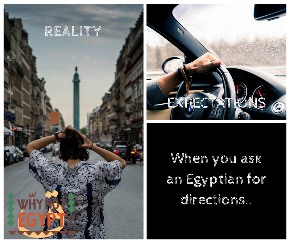 When you ask an Egyptian for directions expectations vs reality